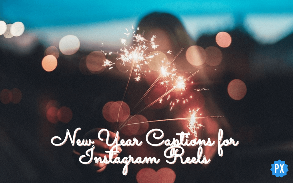 New Year Captions for Instagram Reels