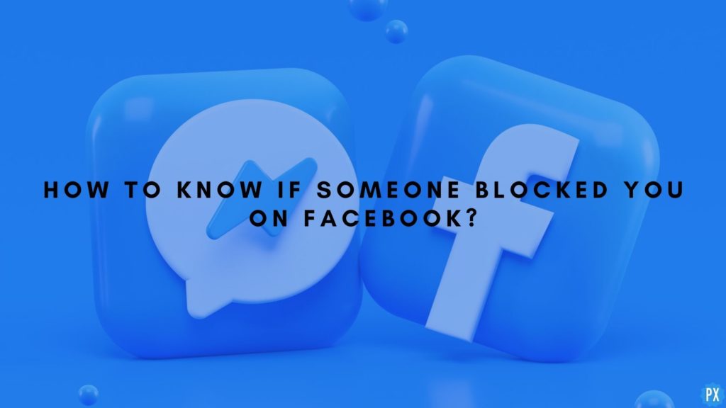 How To Know If Someone Blocked You On Facebook | 3 Basic Steps In 2021