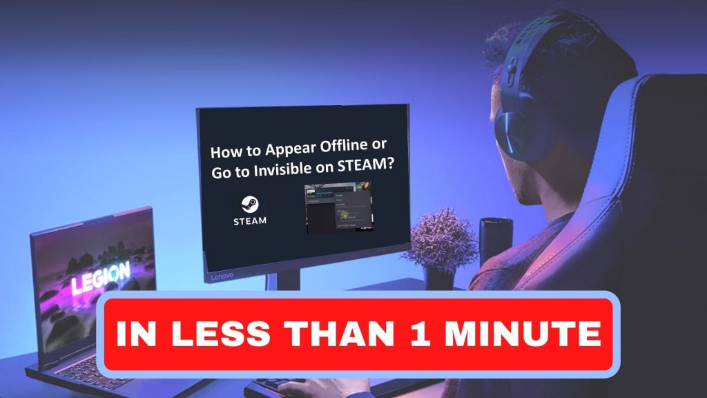 How to appear offline on Steam in less than 1 minute?