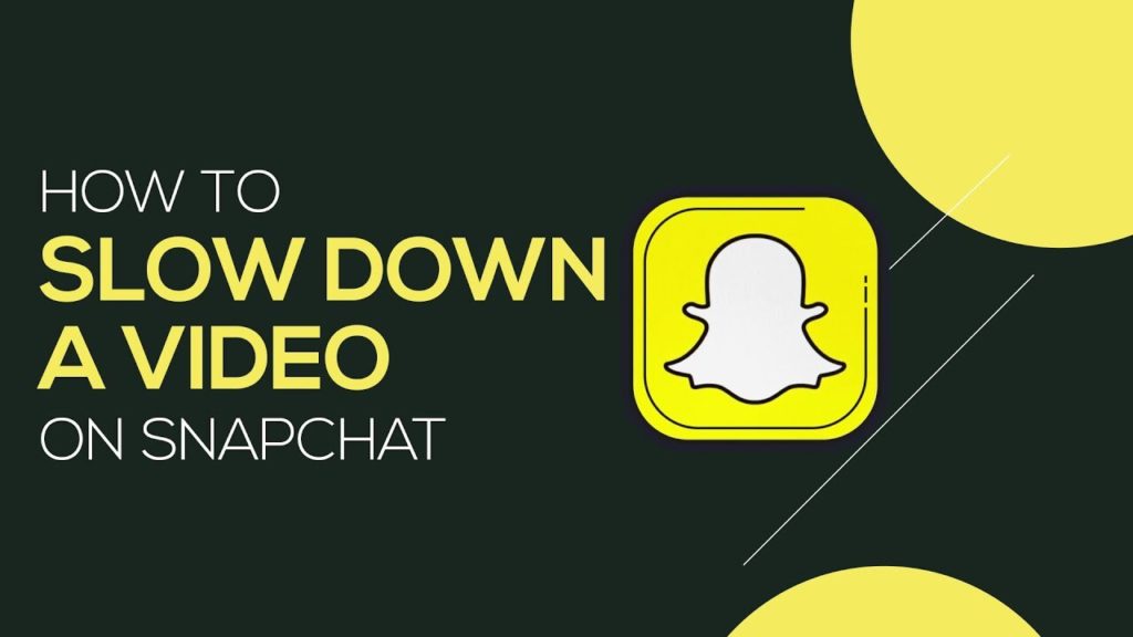 How To Slow Down A Video On Snapchat?