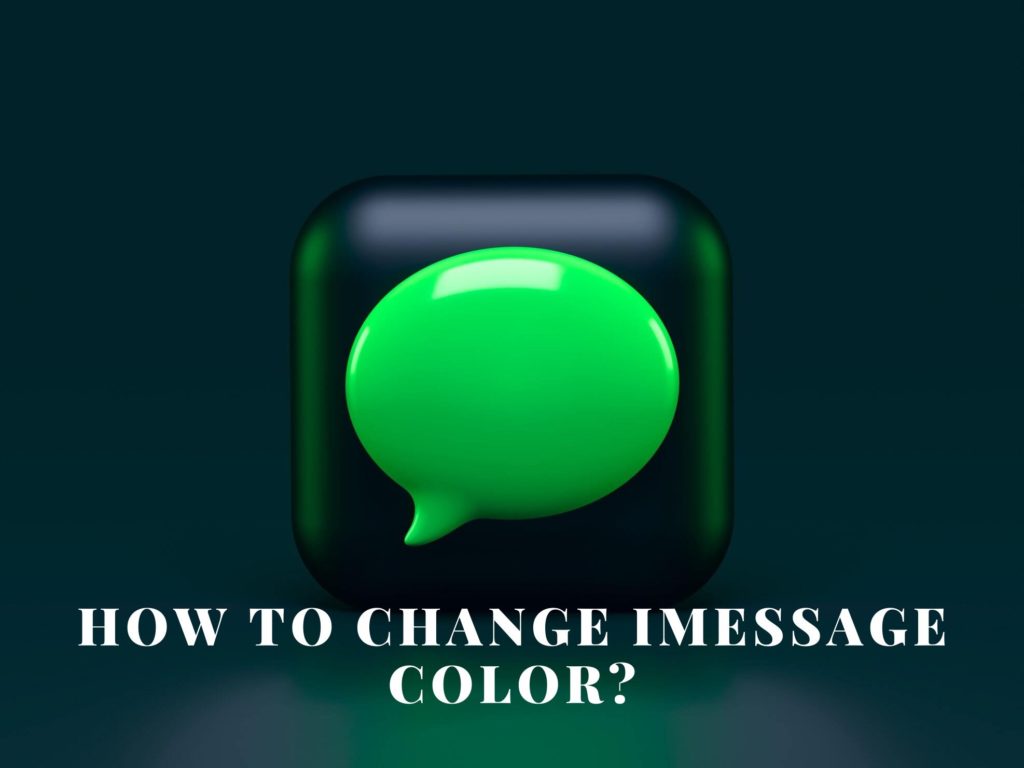 How To Change iMessage Color? How To Make iMessage Dark Blue?