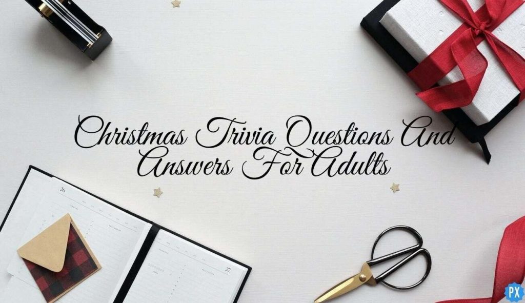 200 Fun Christmas Trivia Questions And Answers For Adults And Kids