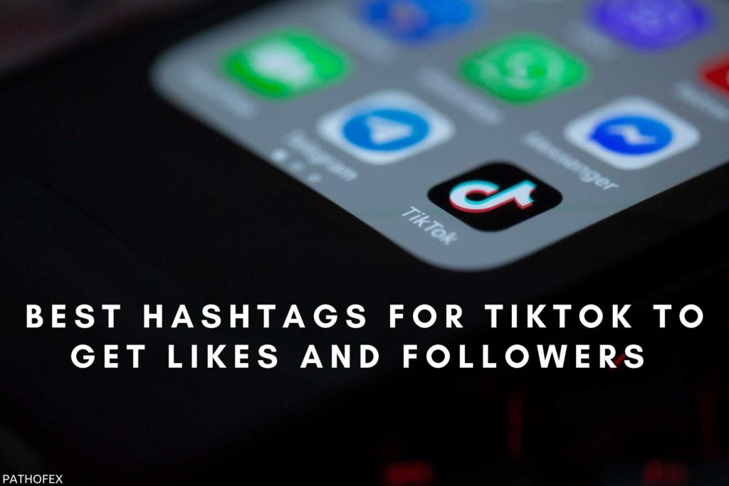 300+ Best Hashtags For TikTok To Get Likes | Go #Viral On TikTok