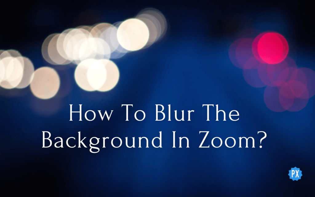 how to blur background in thezoom logo:how to blur background in the zoom