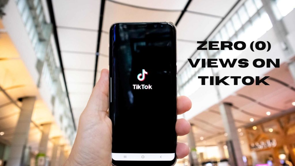 Zero (0) Views On TikTok | 8 Instant Solutions To Fix It