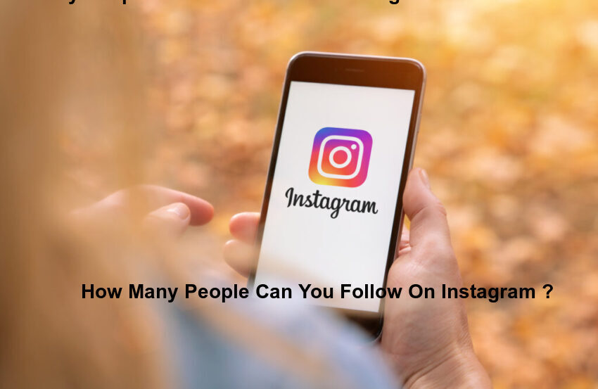 how many people can you follow on instagram images: how many people can you follow on instagram