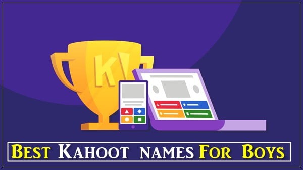 Top-Rated Kahoot Names For Boys & Girls In 2022 | Funny, Dirty, Unique 