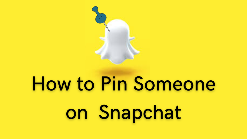 How to pin Someone on Snapchat