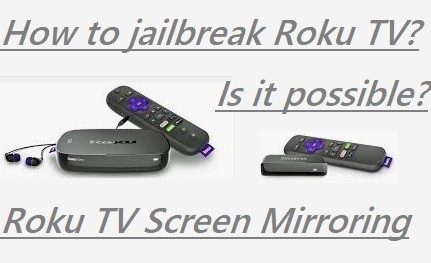 How to Jailbreak Roku TV in 2022