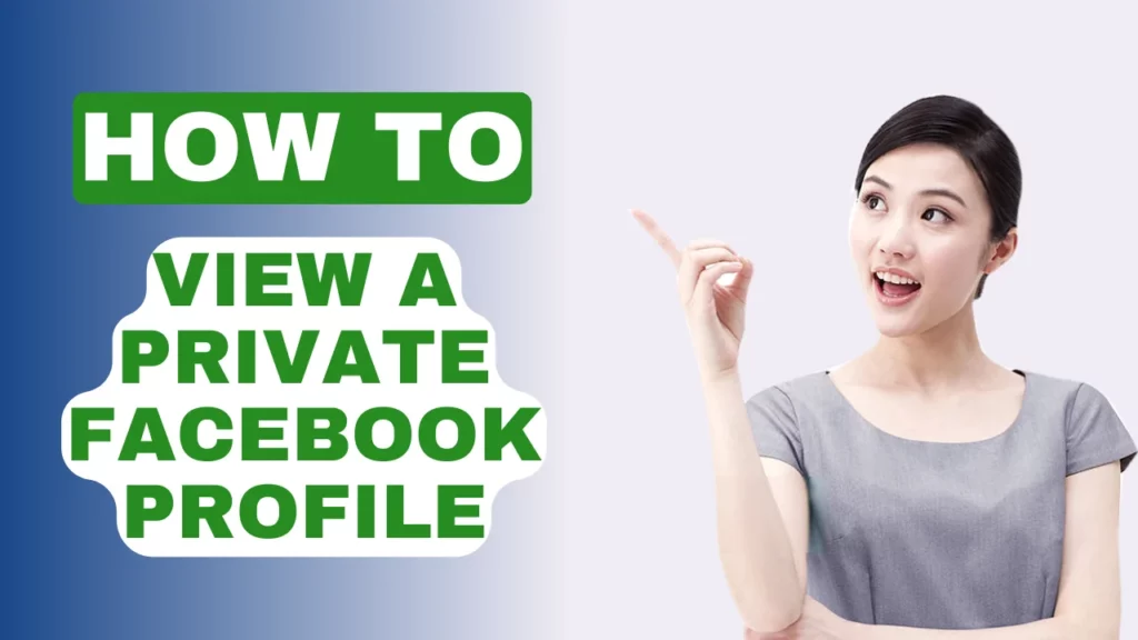 How to View a Private Facebook Profile