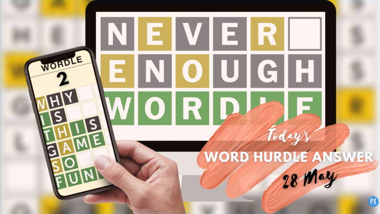 Today’s Wordle 2/Word Hurdle Answer of May 28, 2022 | Word Hurdle Word Saturday