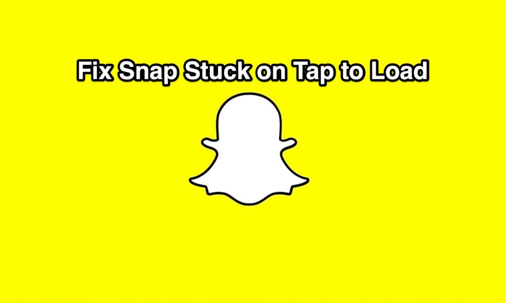 Snap won't load fix ; How to fix Snapchat tap to load issue