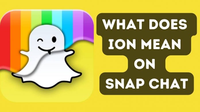 What Does ION Mean on Snapchat