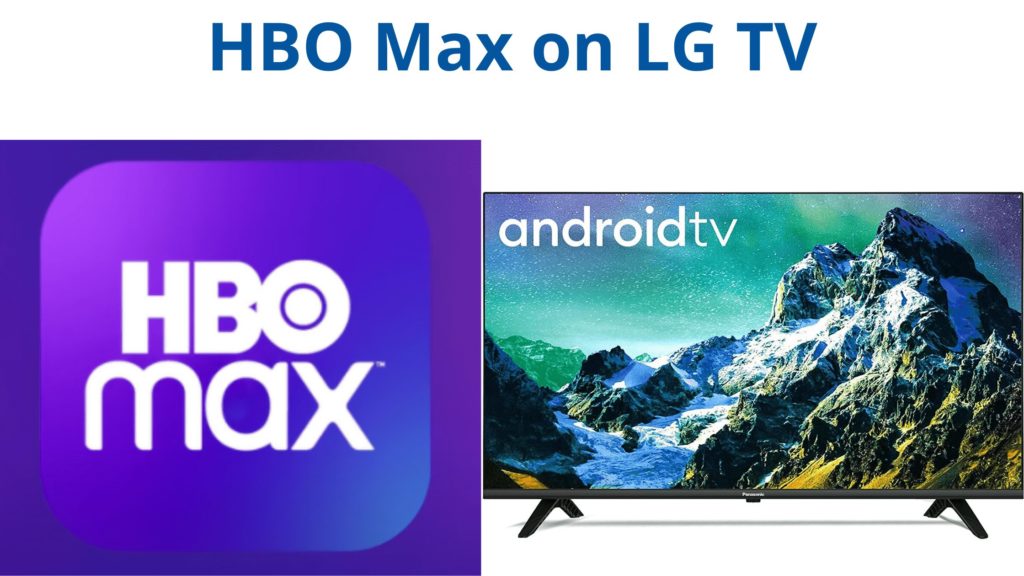 How to Watch HBO MAX on LG Smart TV | Watch all Your Favourite Shows Now!