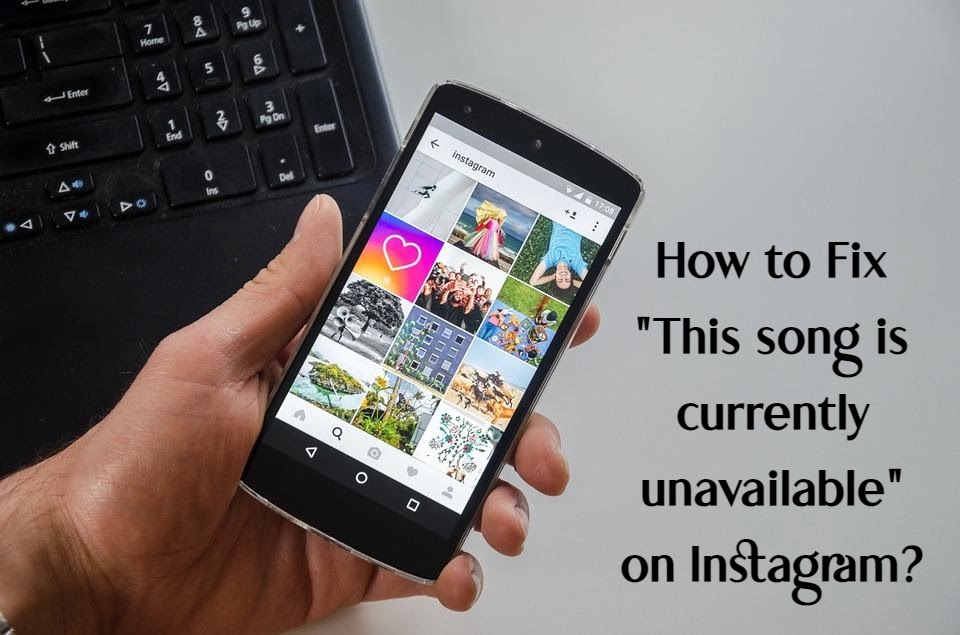 How to Fix 'This Song is Currently Unavailable on Instagram'