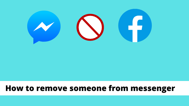 How to Remove Someone From Messenger | No More Unwanted Messages