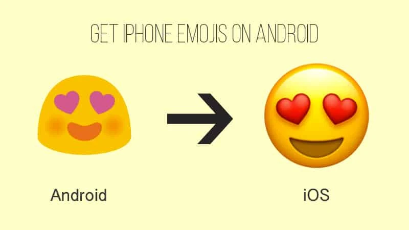 Android to iOS emoji; How to Download iOS 14 Emoji on Android