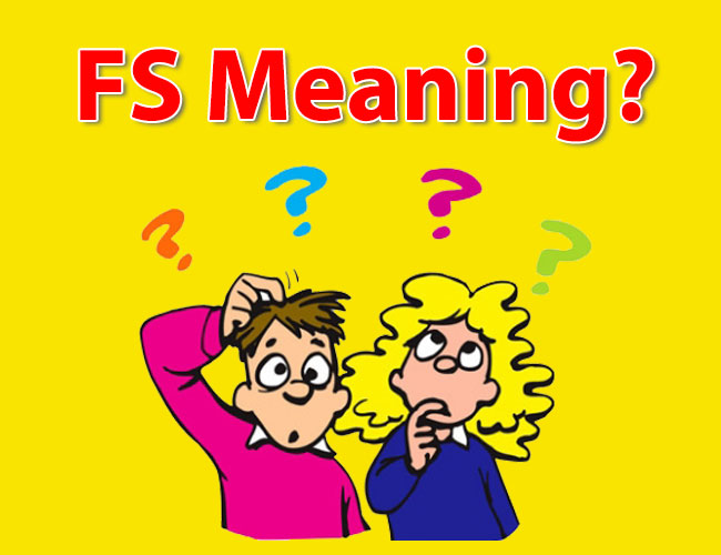 What Does FS Mean in Text |2 Methods to Use FS in Social Media