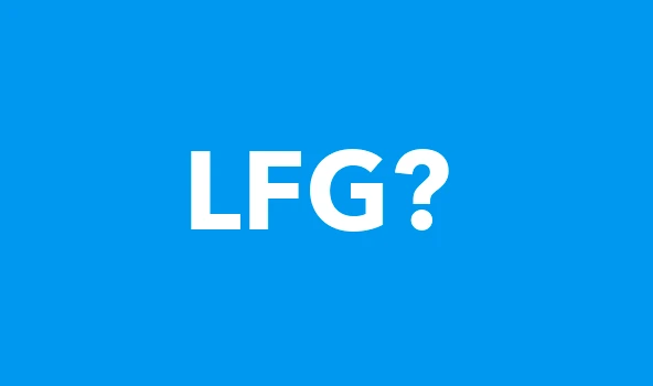 What Does LFG Mean? 3 Other Ways to Use LFG in Social Media Groups