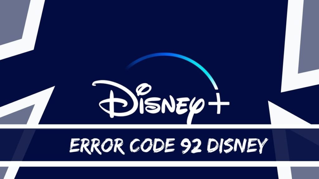 Disney Error Code 92