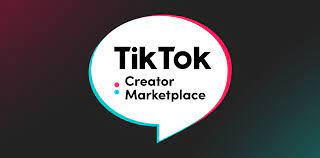 What is TikTok Creator Marketplace 