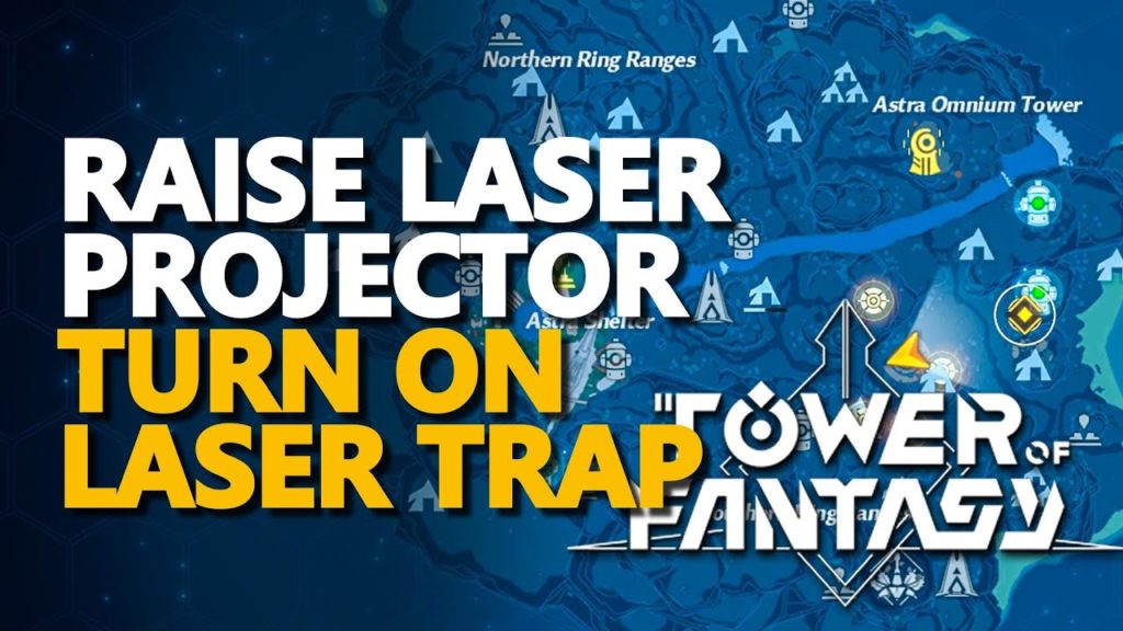 How To “Raise Laser Projector Turn On Laser Trap” In Tower Of Fantasy | Easy Steps
