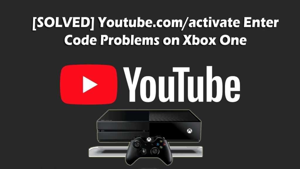 5 Ways To Fix YouTube.com/Activate Xbox One Error | How To Activate YouTube On Xbox One