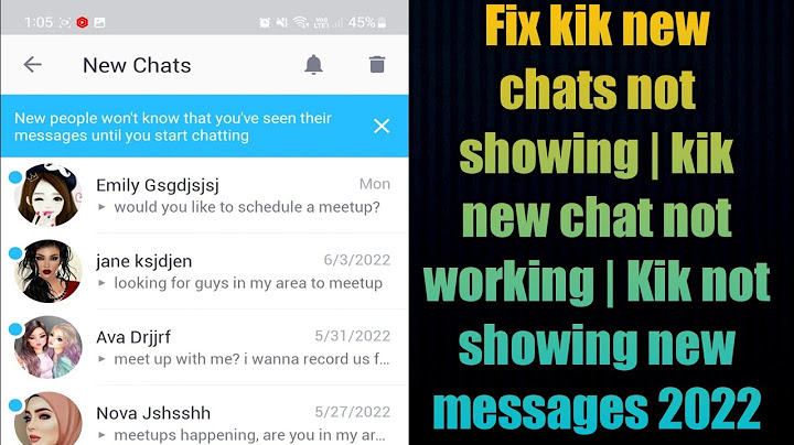 How to Fix New Chats Not Showing on Kik in 2022 (Solved)