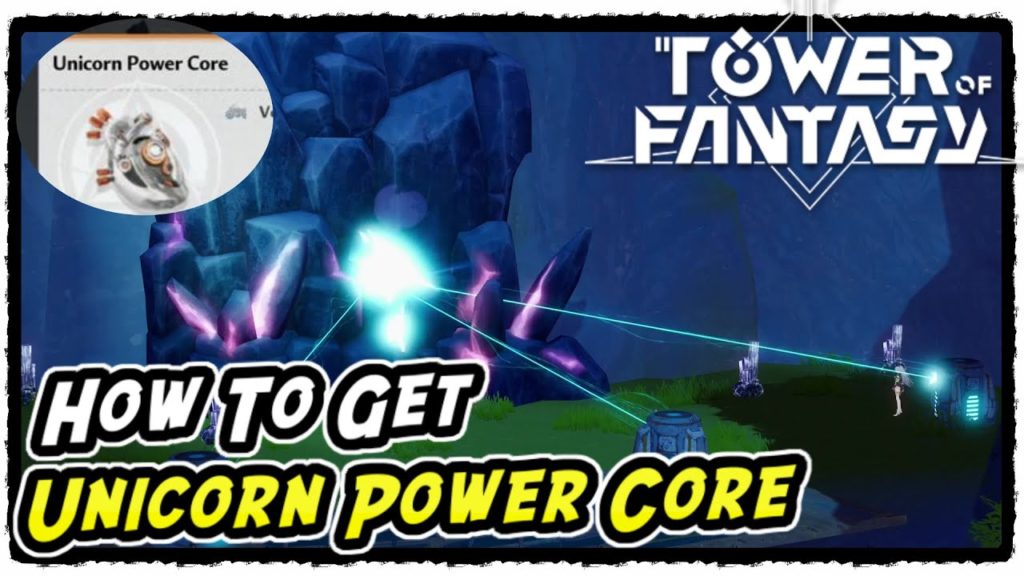 How To Get The Unicorn Power Core In Tower Of Fantasy
