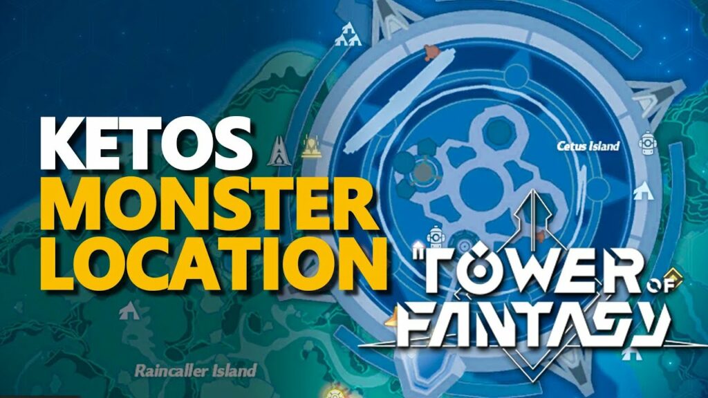Ketos Location In Tower Of Fantasy