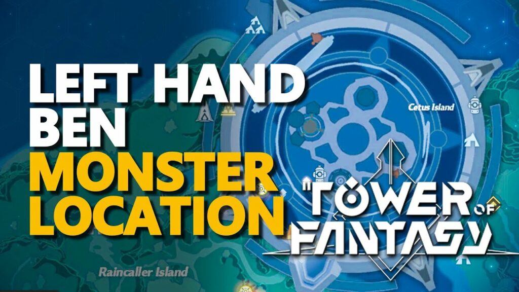 Left Hand Ben Location In Tower Of Fantasy