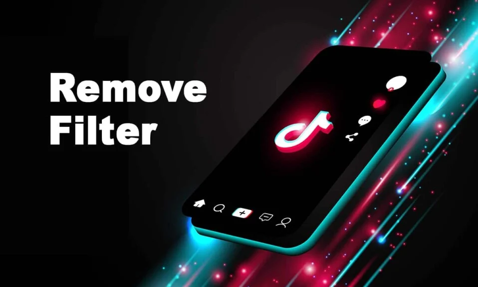 How To Remove a TikTok Filter from a Video | 8 Steps to Know The Hack