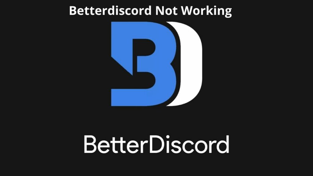 How to fix better discord not working?