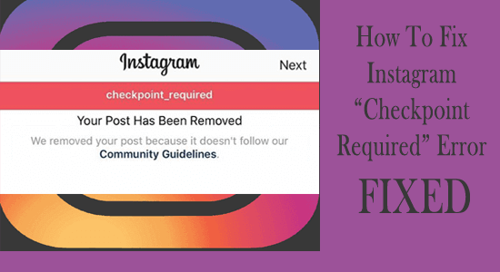 Instagram Checkpoint Required Error | 5 Fixes Can Solve This Problem