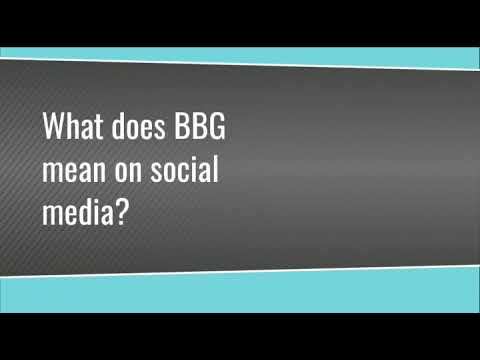 What Does BBG Mean On Snapchat & Other Platforms in 2022