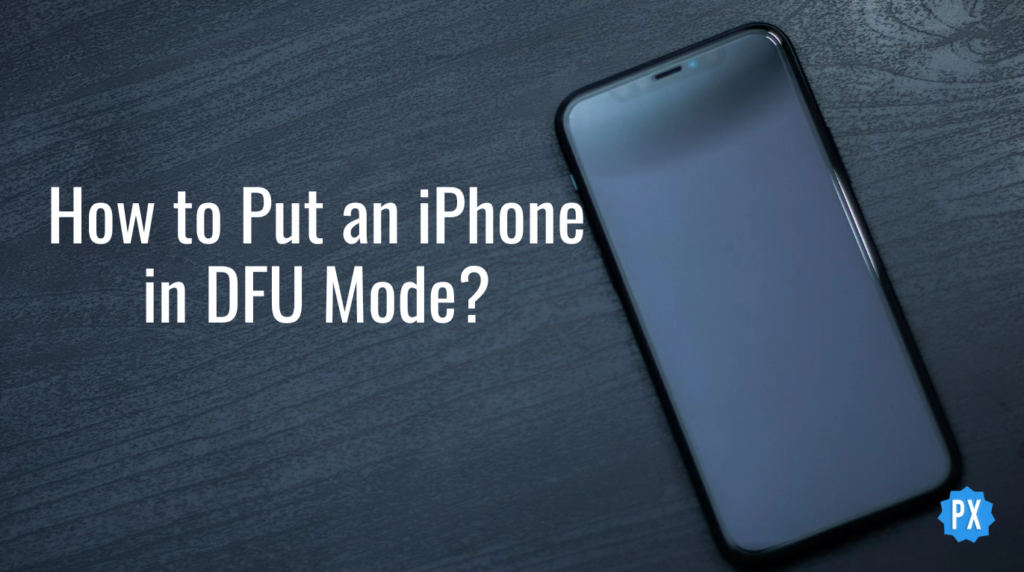 How to put an iPhone in DFU Mode