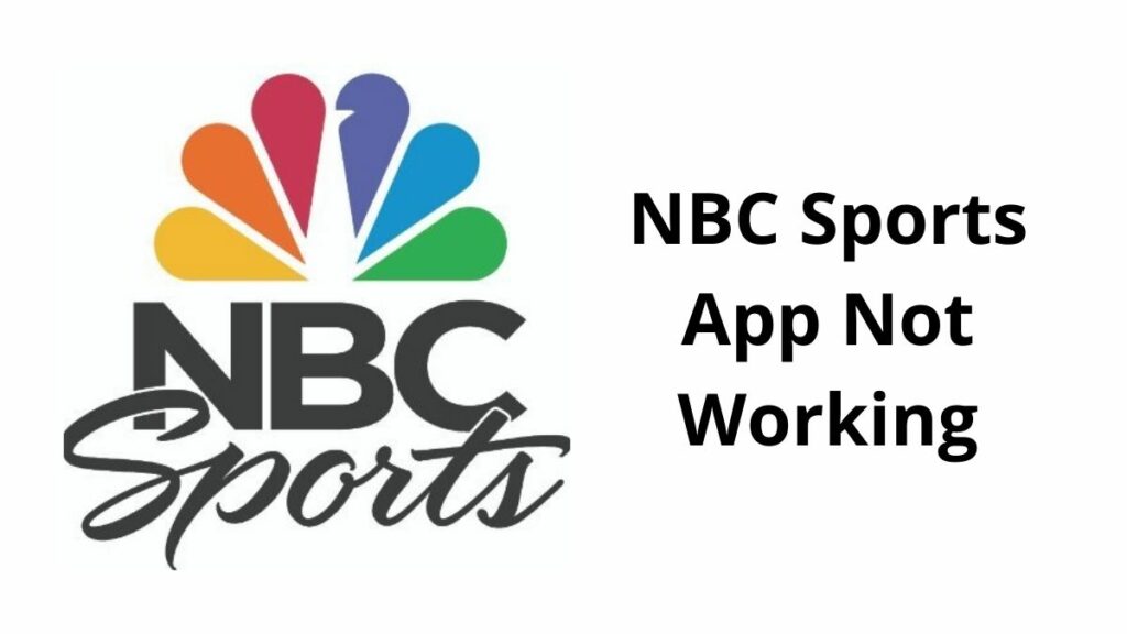 How to Fix NBC Sports App Not Working in 2022
