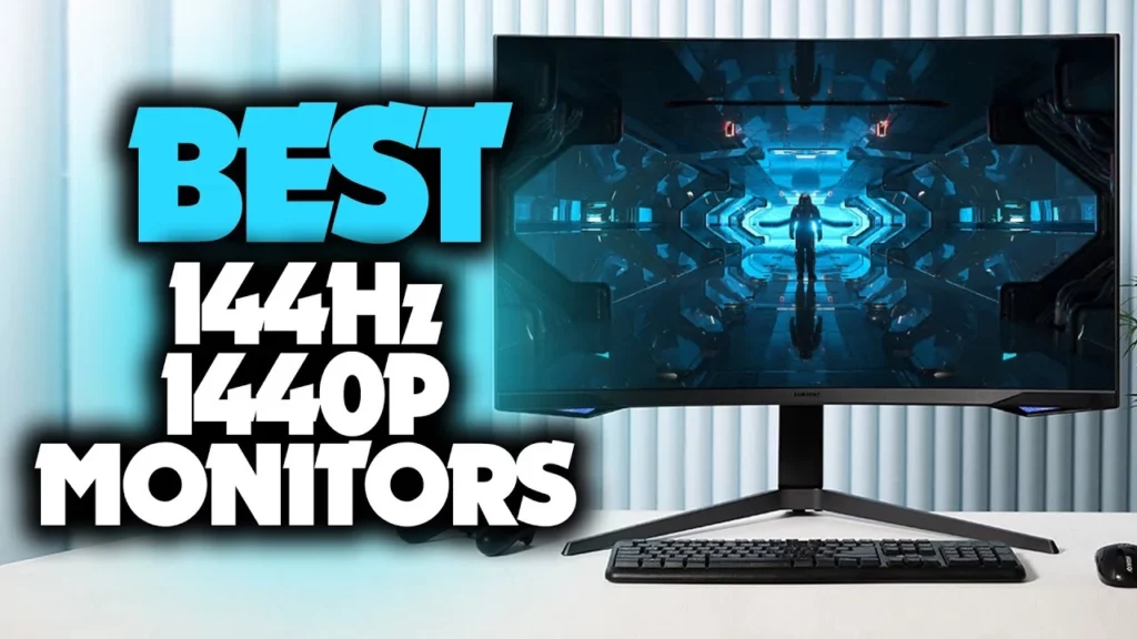 Gaming monitor ; click here to know more about the best 1440p 144Hz monitor.