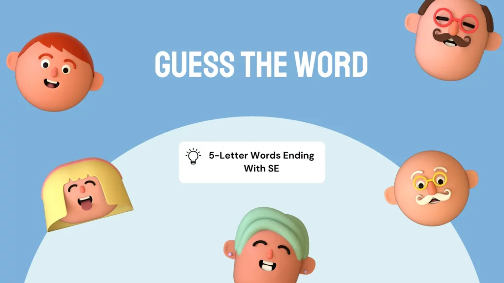 5-Letter Words Ending With SE | Words Containing SE