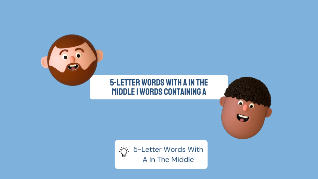 5-Letter Words With A In The Middle | Words Containing A