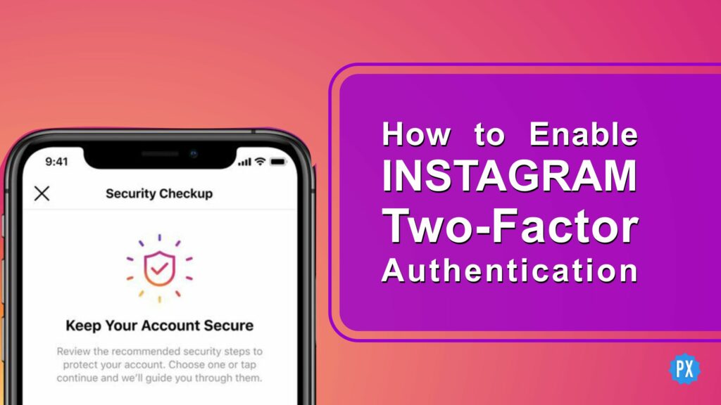 How to Enable Instagram 2 Factor Authentication?How to Enable Instagram 2 Factor Authentication?