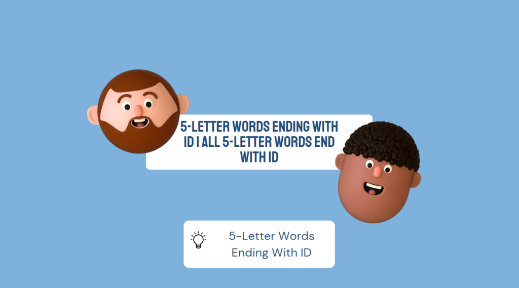 5-Letter Words Ending With ID | All 5-Letter Words End With ID