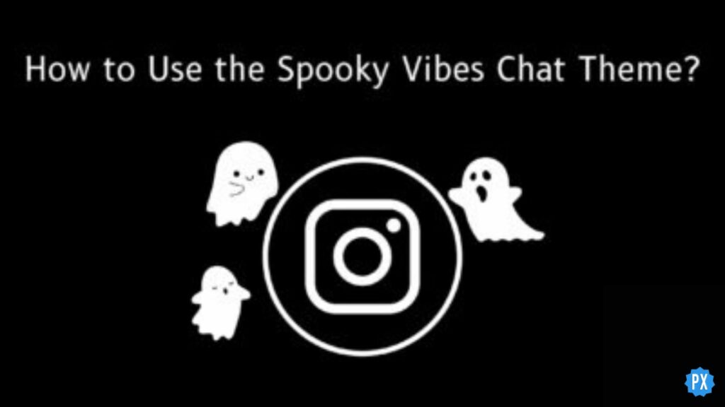 How to Use the Spooky Vibes Chat Theme