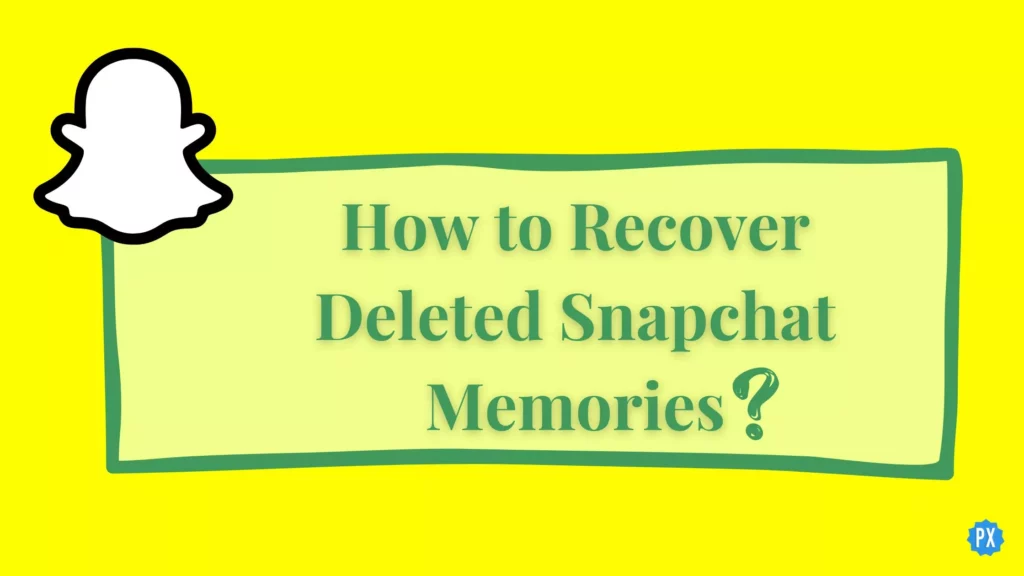 How to Recover Deleted Snapchat Memories