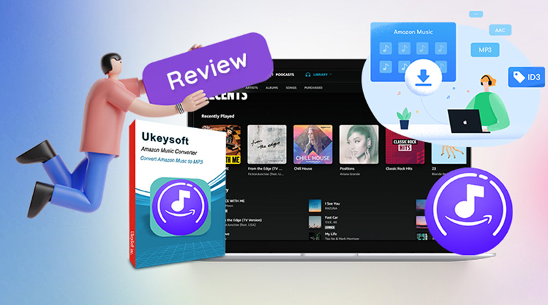 UkeySoft Amazon Music Converter Review: The Best Music & Podcast Converter for Amazon Music Users