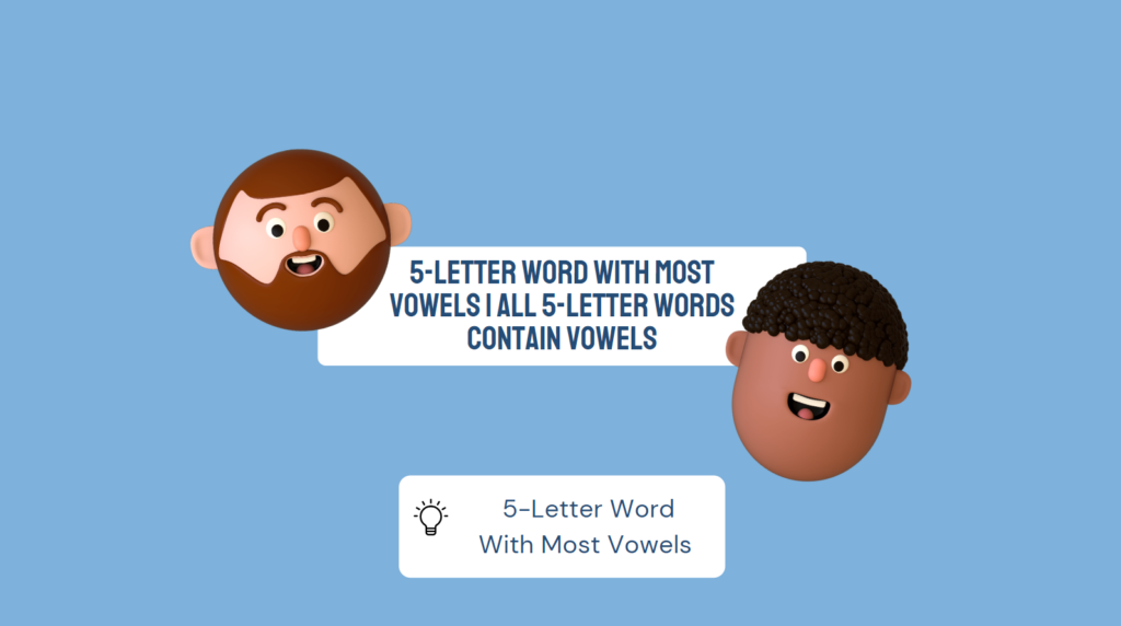 5-Letter Words With Most Vowels