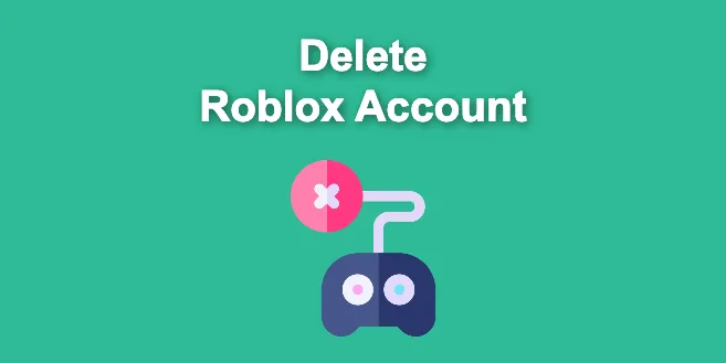 How To Delete A Roblox Account Permanently 2022 | 3 Method