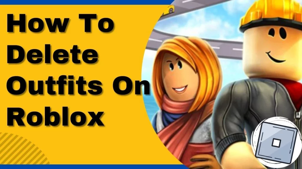 How to Delete Outfits On Roblox