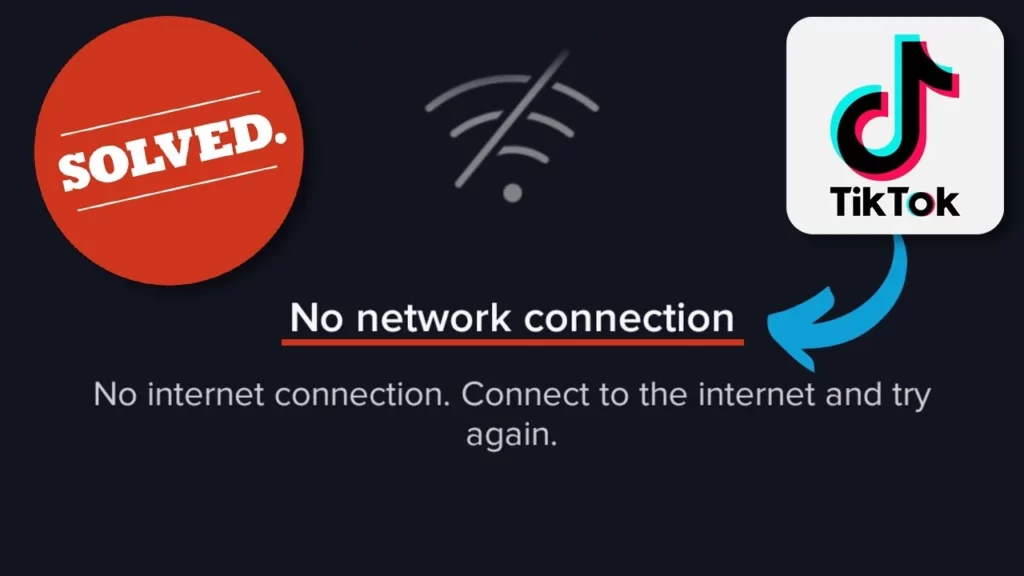 How To Fix No Internet Connection On TikTok?