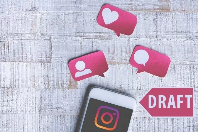 How to Save Draft on Instagram?